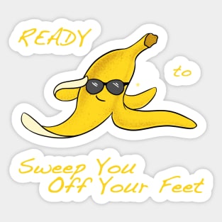 Ready to sweep you off your feet Sticker